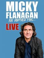 Watch Micky Flanagan: An\' Another Fing - Live Sockshare