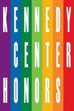 Watch The 36th Annual Kennedy Center Honors Sockshare