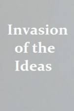 Watch Invasion of the Ideas Sockshare
