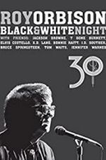 Watch Roy Orbison: Black and White Night 30 Sockshare