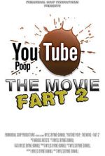 Watch YouTube Poop: The Movie - Fart 2 Sockshare