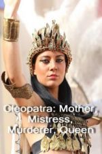 Watch Cleopatra: Mother, Mistress, Murderer, Queen Sockshare