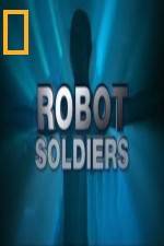 Watch National Geographic Robot Soldiers Sockshare