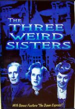 Watch The Three Weird Sisters Sockshare