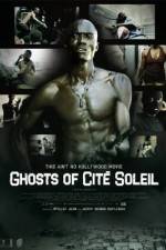 Watch Ghosts of Cite Soleil Sockshare