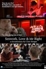 Watch Sexwork Love and Mr Right Sockshare