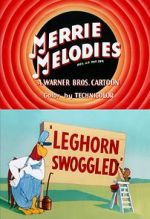 Watch Leghorn Swoggled (Short 1951) Sockshare