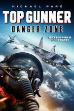 Watch Top Gunner: Danger Zone Sockshare