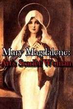 Watch Mary Magdalene: Art\'s Scarlet Woman Sockshare