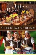 Watch A Tudor Feast at Christmas Sockshare