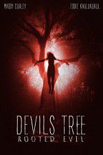 Watch Devil\'s Tree: Rooted Evil Sockshare