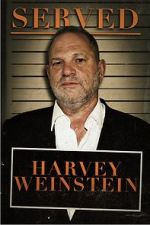 Watch Served: Harvey Weinstein Sockshare