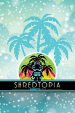 Watch Shredtopia Sockshare