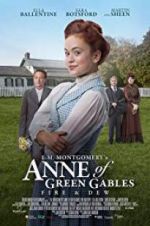 Watch L.M. Montgomery\'s Anne of Green Gables: Fire & Dew Sockshare