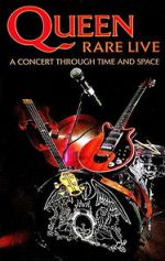 Watch Queen: Rare Live - A Concert Through Time and Space Sockshare