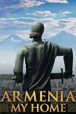 Watch Armenia, My Home Sockshare