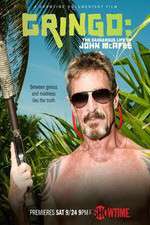 Watch Gringo The Dangerous Life of John McAfee Sockshare