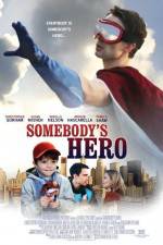 Watch Somebody's Hero Sockshare