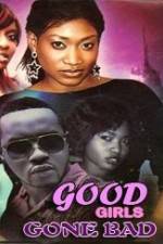 Watch Good Girls Gone Bad Sockshare