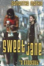 Watch Sweet Jane Sockshare