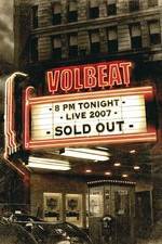 Watch Volbeat Live: Sold Out! Sockshare