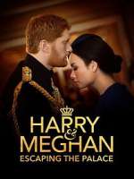 Watch Harry & Meghan: Escaping the Palace Sockshare