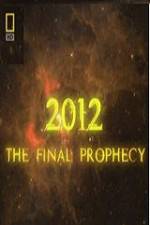 Watch National Geographic 2012 The Final Prophecy Sockshare