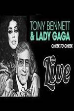 Watch Tony Bennett and Lady Gaga: Cheek to Cheek Live! Sockshare