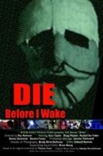 Watch Die Before I Wake Sockshare