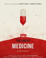 Watch The End of Medicine Sockshare
