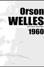 Watch Orson Welles: The Paris Interview Sockshare