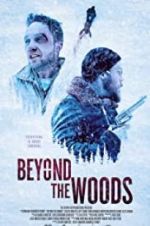 Watch Beyond the Woods Sockshare