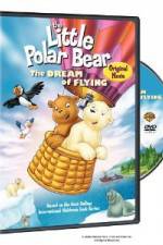 Watch The Little Polar Bear - The Dream of Flying Sockshare