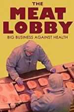 Watch The meat lobby: big business against health? Sockshare