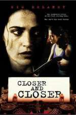 Watch Closer and Closer Sockshare