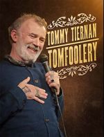 Watch Tommy Tiernan: Tomfoolery (TV Special 2024) Sockshare