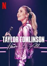 Watch Taylor Tomlinson: Have It All (TV Special 2024) Sockshare