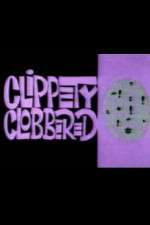 Watch Clippety Clobbered Sockshare