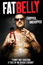 Watch Fatbelly: Chopper Unchopped Sockshare