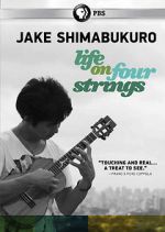 Watch Jake Shimabukuro: Life on Four Strings Sockshare