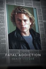 Watch Fatal Addiction: Heath Ledger Sockshare