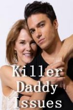 Watch Killer Daddy Issues Sockshare