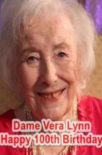 Watch Dame Vera Lynn: Happy 100th Birthday Sockshare