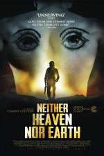 Watch Neither Heaven Nor Earth Sockshare