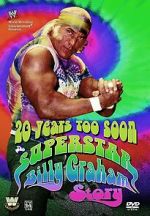 Watch 20 Years Too Soon: Superstar Billy Graham Sockshare