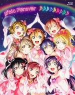 Watch \'s Final LoveLive! \'sic Forever Sockshare