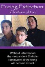 Watch Facing Extinction: Christians of Iraq Sockshare