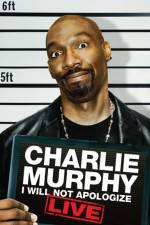 Watch Charlie Murphy I Will Not Apologize Sockshare