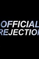 Watch Official Rejection Sockshare