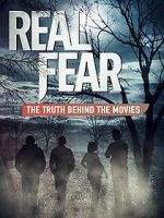 Watch Real Fear: The Truth Behind the Movies Sockshare
